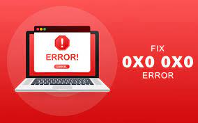 How To Fix Error 0x0 0x0